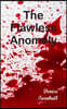 The Flawless Anomaly