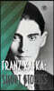 Franz Kafka: Short Stories