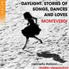 Concerto Italiano 몬테베르디: 태양의 빛. 노래와 춤 그리고 사랑 이야기 - 콘체트로 이탈리아노 (Monteverdi: Daylight. Stories of Songs, Dances and Loves)