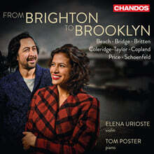 Elena Urioste / Tom Poster 영국과 미국의 바이올린 작품집 (From Brighton to Brooklyn)