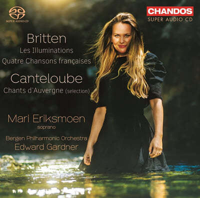 Mari Eriksmoen 브리튼: 일루미나시옹 / 캉틀루브: 오베르뉴의 노래 외 (Britten: Les Illuminations Op.18 / Canteloube: Chants d'Auvergne') 