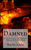 Damned: True Tales of the Cursed, Hexed & Bewitched