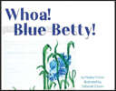 Whoa! Blue Betty!