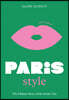 The Little Book of Paris Style: The Fashion Story of the Iconic City