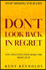 Stop Missing Your Life: Don't Look Back In Regret - You Only Live Once Make The Most of It