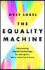 The Equality Machine: Harnessing Digital Technology for a Brighter, More Inclusive Future