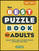The Best Puzzle Book for Adults: Popular Word, Logic, and Math Puzzles to Entertain Your Brain