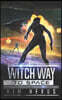 Witch Way to Space: Witch Way Chronicles #01