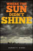 Where the Sun Didn't Shine