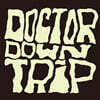 Doctor Down Trip (닥터 다운 트립) - Doctor Down Trip