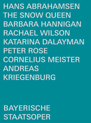 Bayerische Staatsoper 한스 아브라함센: 오페라 '눈의 여왕' (Hans Abrahamsen: The Snow Queen)