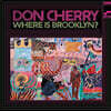 Don Cherry (돈 체리) - Where Is Brooklyn? [LP]