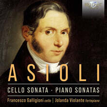Francesco Galligioni 보니파지오 아시올리: 첼로 소나타, 피아노 소나타 (Bonifazio Asioli: Cello Sonata, Piano Sonatas)