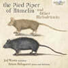 Jed Wentz / Artem Belogurov 동화 낭독극 - 피리 부는 사나이 (The Pied Piper of Hamelin and other Melodramas)