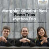 Mythos Trio 마르골라 / 게디니 / 리에티: 피아노 삼중주 - 미토스 삼중주단 (Margola / Ghedini / Rieti: Piano Trios)