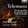 Erik Bosgraaf 텔레만: 리코더와 비올라 다 감바를 위한 트리오 소나타 (Telemann: The Trio Sonatas for Recorder and Viola da Gamba)