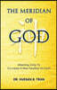 The Meridian of God - Attaining Unity To Co-create A New Paradise On Earth
