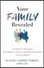 Your Family Revealed: A Guide to Decoding the Patterns, Stories, and Belief Systems in Your Family