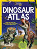 National Geographic Kids Dinosaur Atlas