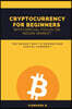 Cryptocurrency for Beginners with Special Focus on Indian Market: The Easiest Way to Understand Digital Currency