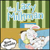 The Lazy Milkman