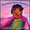 Phoenix Gets Greater