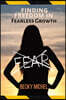 No Fear: Finding Freedom In Fearless Growth