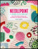 Needlepoint: A Modern Stitch Directory: Over 100 Creative Stitches and Techniques for Tapestry Embroidery