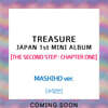 TREASURE (트레저) - JAPAN 1st MINI ALBUM [THE SECOND STEP : CHAPTER ONE] [MASHIHO ver.]