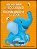 Los Sonidos del Zoologico (Sounds Around the Zoo) Bilingual