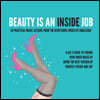 Beauty Is an Inside Job: 30 Practical Magic Lessons from the Be-Witching World of Burlesque