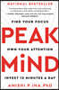 Peak Mind: Find Your Focus, Own Your Attention, Invest 12 Minutes a Day