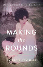 Making the Rounds: Defying Norms in Love and Medicine