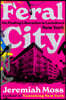 Feral City: On Finding Liberation in Lockdown New York