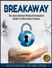 Breakaway: The International Medical Graduate's Guide to Alternative Careers: The International Medical Graduate's Guide to Alter