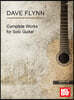 Dave Flynn Complete Works for Solo Guitar