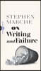 On Writing and Failure: Or, on the Peculiar Perseverance Required to Endure the Life of a Writer