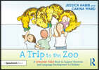 Trip to the Zoo: A Grammar Tales Book to Support Grammar and Language Development in Children