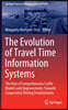 The Evolution of Travel Time Information Systems: The Role of Comprehensive Traffic Models and Improvements Towards Cooperative Driving Environments