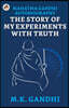 Mahatma Gandhi Autobiography: The Story of My Experiments With Truth