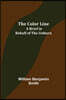 The Color Line; A Brief in Behalf of the Unborn