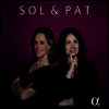 코파친스카야와 솔 가베타의 듀오 작품집 (Sol & Pat - Cello and Violin)(CD) - Patricia Kopatchinskaja