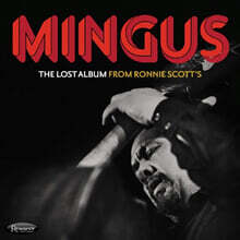 Charles Mingus (찰스 밍거스) - The Lost Album From Ronnie Scott's [3LP]