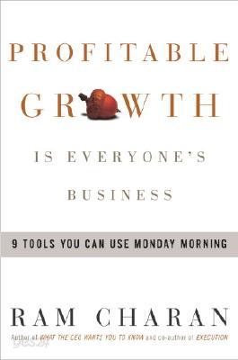 Profitable Growth Is Everyone&#39;s Business: 10 Tools You Can Use Monday Morning