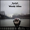 Various Artists - Swing In The Films Of Woody Allen (Ltd)(180G)(LP)