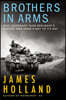 Brothers in Arms: One Legendary Tank Regiment's Bloody War from D-Day to Ve-Day