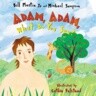 Adam, Adam What Do You See?