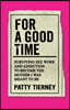 For a Good Time: Surviving Sex Work and Addiction to Become the Mother I Was Meant to Be