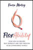 Flexability: How High Achievers Beat Burnout and Find Freedom in an Overworked World