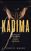 Kadima: A story of overcoming secrets, sickness, and shame